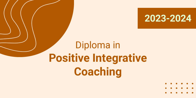 Diploma in Positive Integrative Coaching
